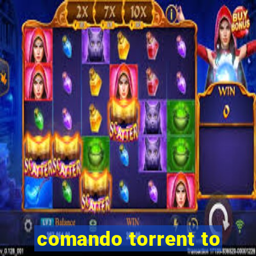 comando torrent to